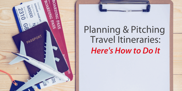 Planning & Pitching Travel Itineraries