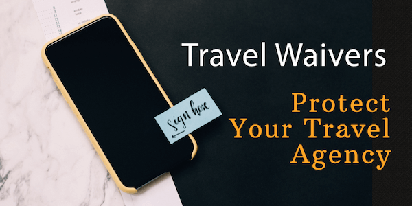 Travel Waivers and Disclaimers