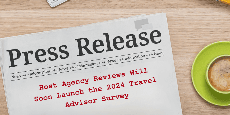 Newspaper on desk with headline "Press Release" and blog title, "Host Agency Reviews Will Soon Launch the 2024 Travel Advisor Survey"