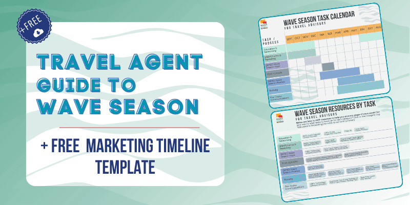 A 2025 Wave Season Guide for Travel Advisors [+ Free Marketing Calendar Template]