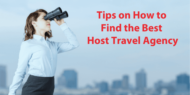 Tips on How to Find the Best Host Travel Agency